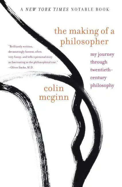 The Making of a Philosopher: My Journey Through Twentieth-Century Philosophy - Paperback