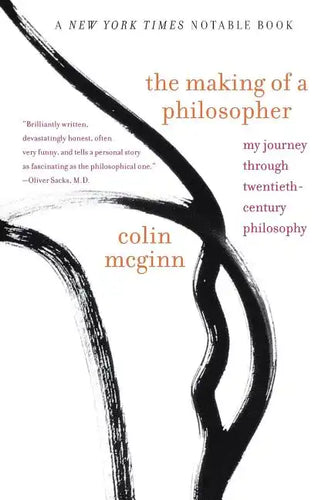 The Making of a Philosopher: My Journey Through Twentieth-Century Philosophy - Paperback