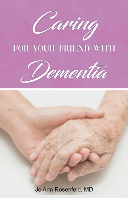 Caring for Your Friend with Dementia - Paperback