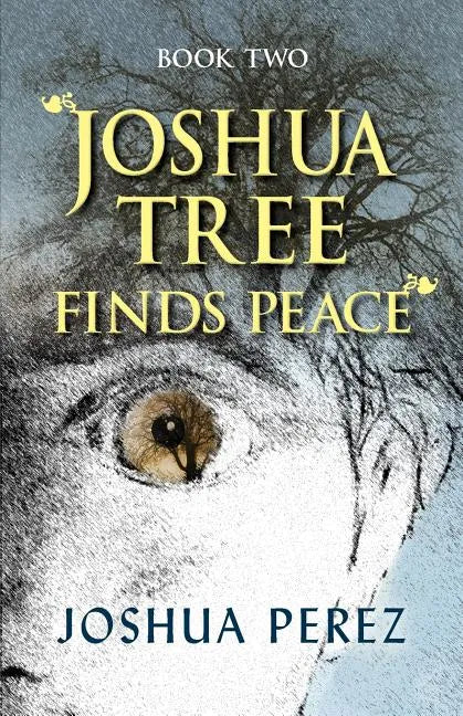 Joshua Tree Finds Peace, Book Two - Paperback