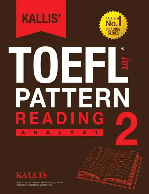 Kallis' TOEFL iBT Pattern Reading 2: Analyst (College Test Prep 2016 + Study Guide Book + Practice Test + Skill Building - TOEFL iBT 2016) - Paperback
