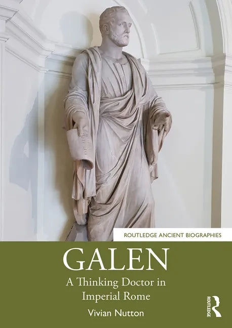 Galen: A Thinking Doctor in Imperial Rome - Paperback
