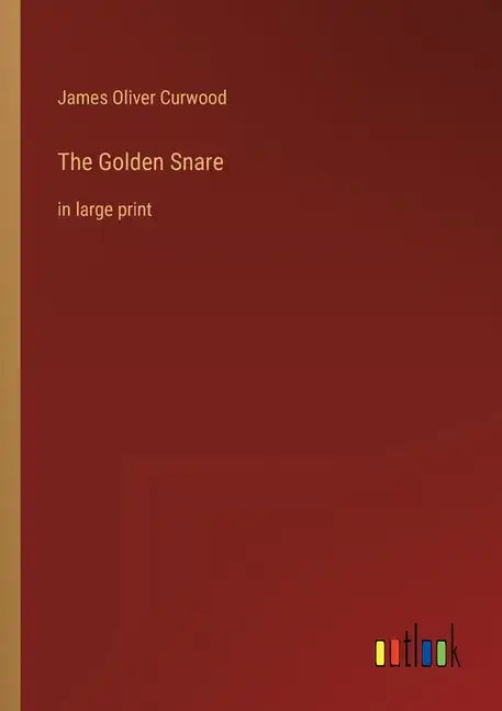 The Golden Snare: in large print - Paperback