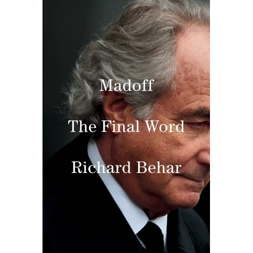 Madoff: The Final Word - Hardcover