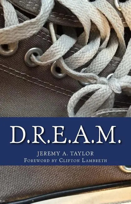 D.R.E.A.M.: Dreams Do Come True... For People Just Like YOU! - Paperback