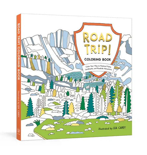Road Trip! Coloring Book: Color Your Way to National Parks, Landmarks, and Roadside Attractions: A Coloring Book - Paperback