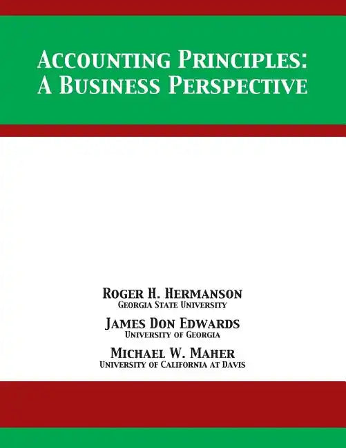 Accounting Principles: A Business Perspective - Paperback