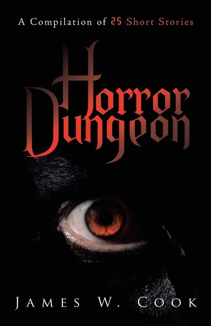 Horror Dungeon: A Compilation of 25 Short Stories - Paperback