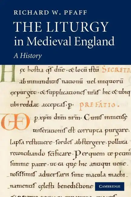 The Liturgy in Medieval England: A History - Paperback