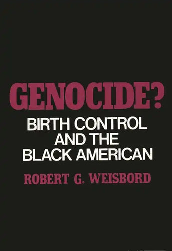 Genocide?: Birth Control and the Black American - Hardcover