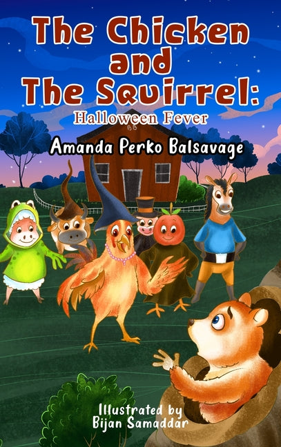 The Chicken and The Squirrel: Halloween Fever - Hardcover