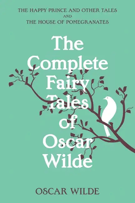 The Complete Fairy Tales of Oscar Wilde (Warbler Classics Annotated Edition) - Paperback