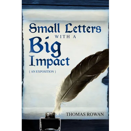 Small Letters with a Big Impact: {An Exposition} - Paperback