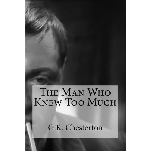 The Man Who Knew Too Much - Paperback