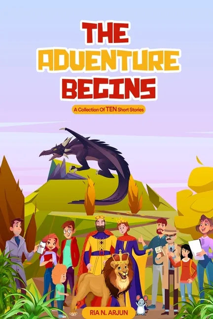 The Adventure Begins: A Collection of TEN Short Stories - Paperback