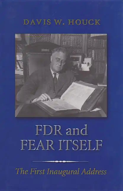 FDR and Fear Itself: The First Inaugural Address - Paperback