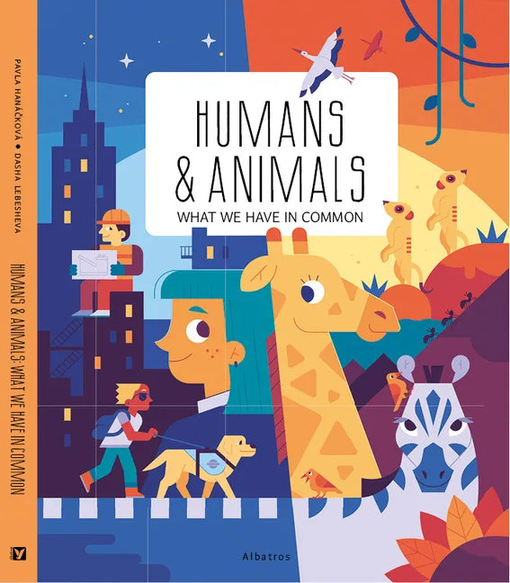 Humans and Animals: What We Have in Common - Hardcover