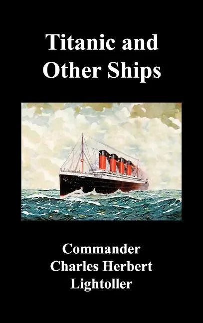 Titanic and Other Ships - Hardcover