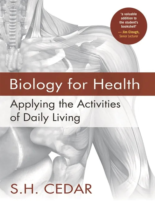Biology for Health: Applying the Activities of Daily Living - Paperback