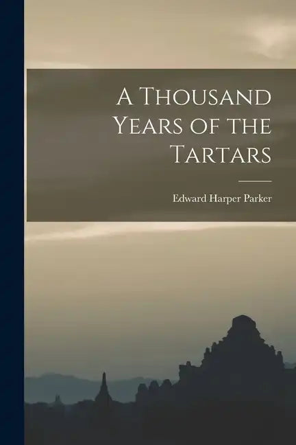 A Thousand Years of the Tartars - Paperback
