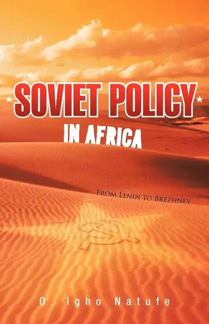 Soviet Policy in Africa: From Lenin to Brezhnev - Paperback