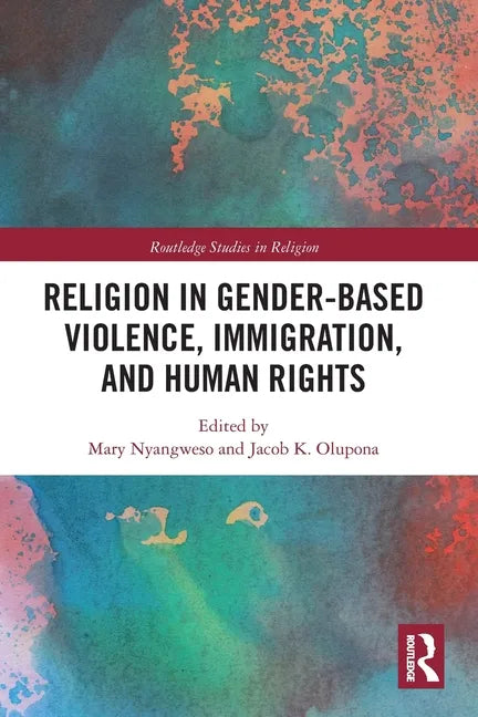 Religion in Gender-Based Violence, Immigration, and Human Rights - Paperback