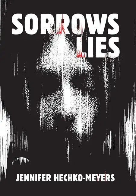 Sorrows Lies - Hardcover