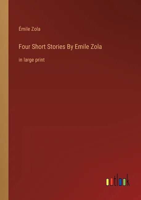 Four Short Stories By Emile Zola: in large print - Paperback