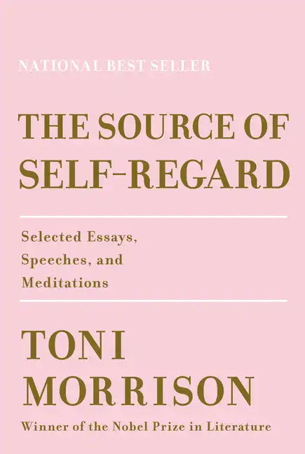 The Source of Self-Regard: Selected Essays, Speeches, and Meditations - Hardcover