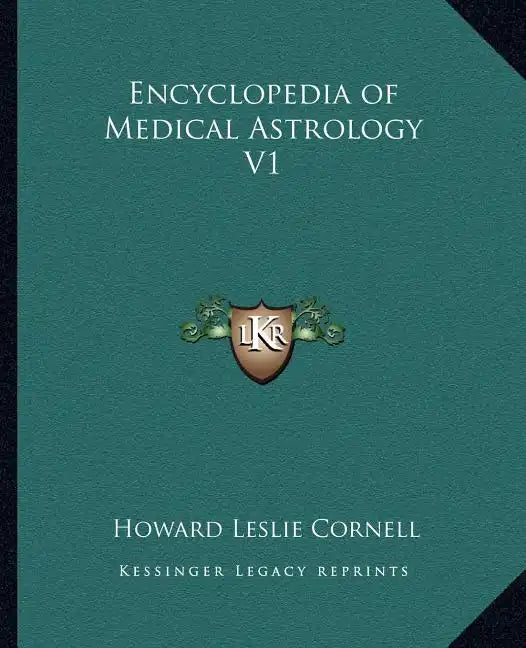 Encyclopedia of Medical Astrology V1 - Paperback