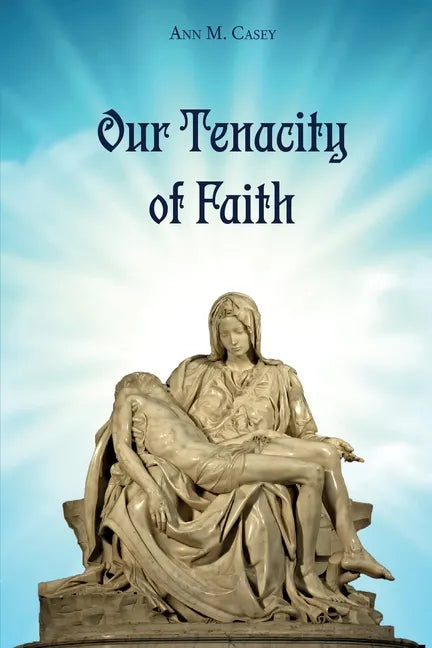 Our Tenacity of Faith - Paperback