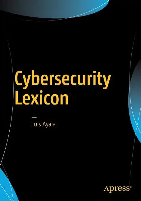 Cybersecurity Lexicon - Paperback