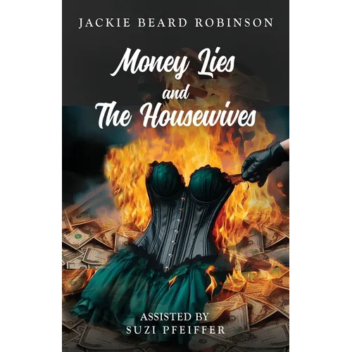 Money Lies and The Housewives - Paperback
