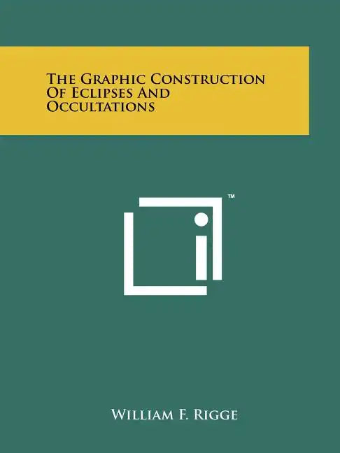 The Graphic Construction Of Eclipses And Occultations - Paperback