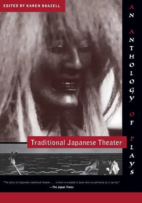 Traditional Japanese Theater: An Anthology of Plays - Paperback