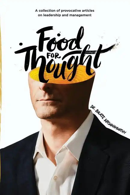 Food For Thought: A collection of provocative articles on leadership and management - Paperback