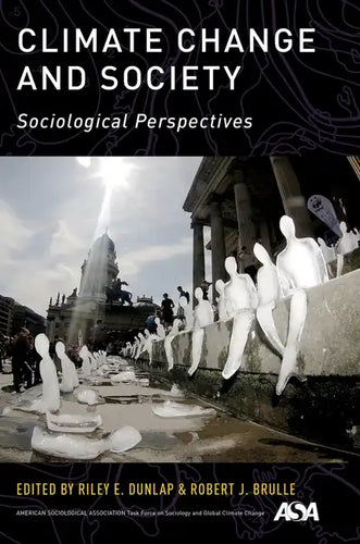 Climate Change and Society: Sociological Perspectives - Paperback