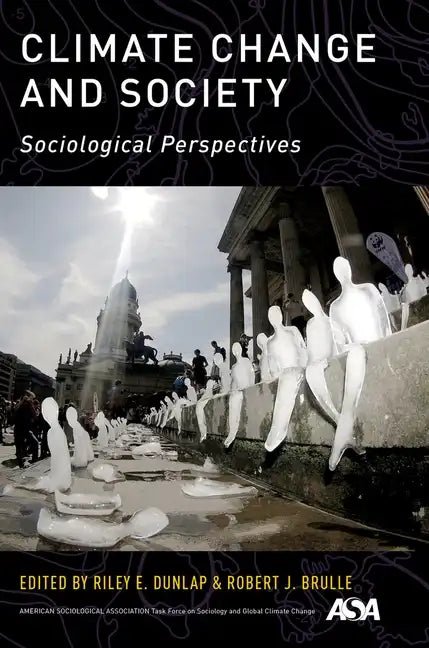 Climate Change and Society: Sociological Perspectives - Paperback