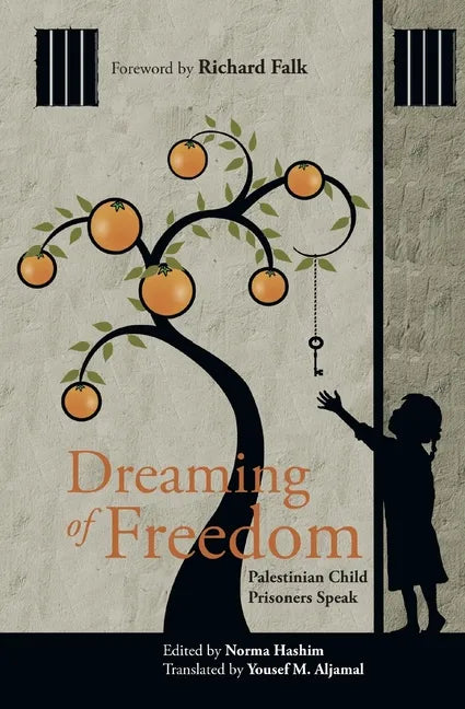 Dreaming of Freedom: Palestinian Child Prisoners Speak - Paperback