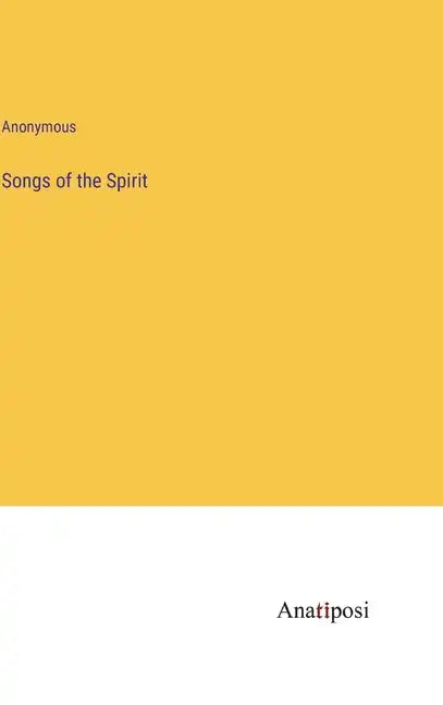 Songs of the Spirit - Hardcover