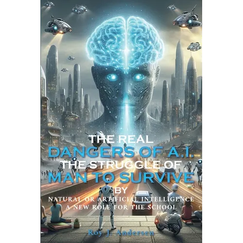 The Real Dangers of AI