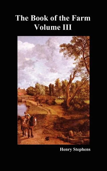 The Book of the Farm. Volume III. (Hardcover) - Hardcover