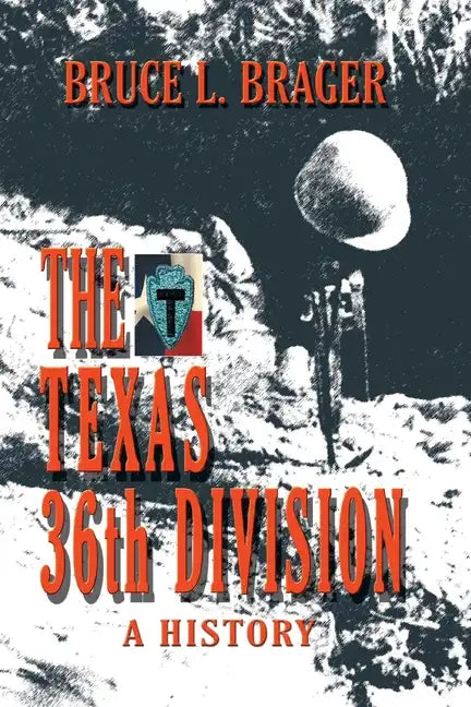 The Texas 36th Division: A History - Paperback
