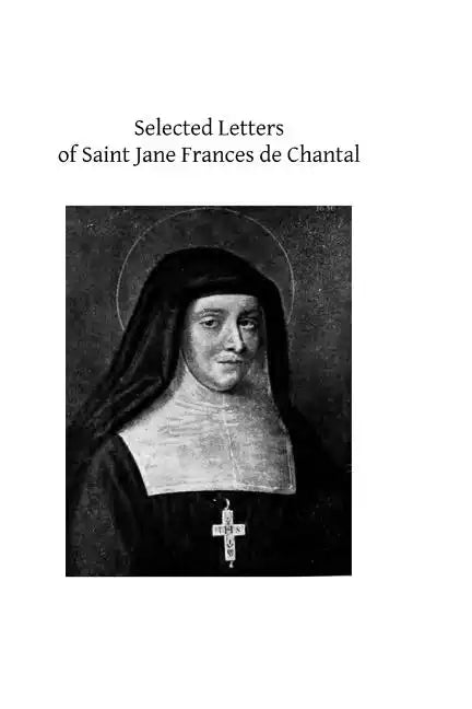 Selected Letters of Saint Jane Frances de Chantal - Paperback