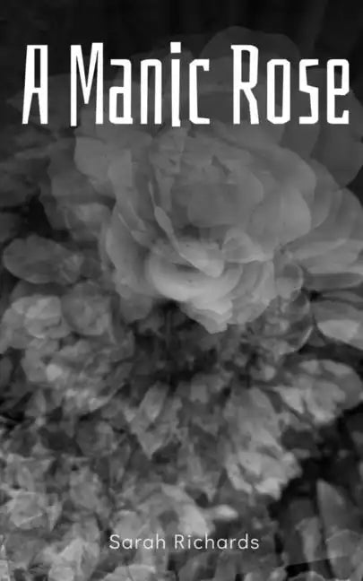 A Manic Rose - Paperback