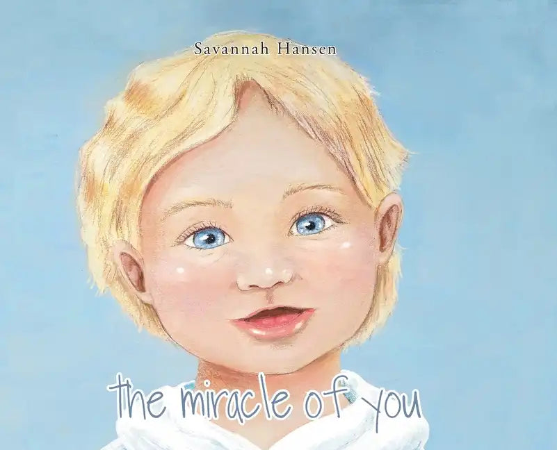 The Miracle of You - Hardcover