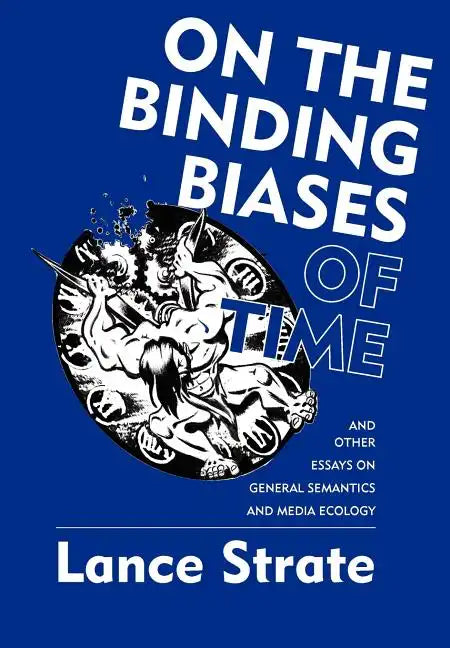 On the Binding Biases of Time - Hardcover