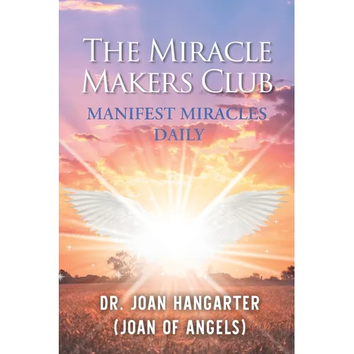 The Miracle Makers Club: Manifest Miracles Daily - Paperback