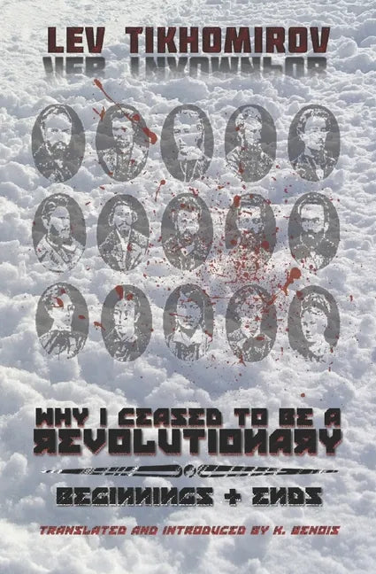 Why I Ceased to Be a Revolutionary / Beginnings & Ends - Paperback