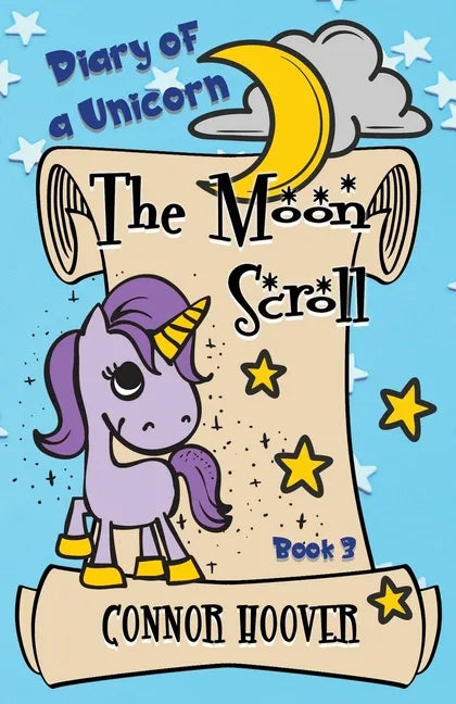 The Moon Scroll: A Diary of a Unicorn Adventure - Paperback